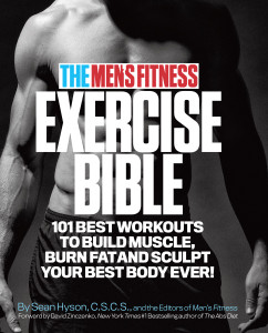 The Men's Fitness Exercise Bible: 101 Best Workouts to Build Muscle, Burn Fat, and Sculpt Your Best Body Ever! - ISBN: 9780989594011