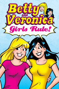 Betty & Veronica: Girls Rule!:  - ISBN: 9781627389525