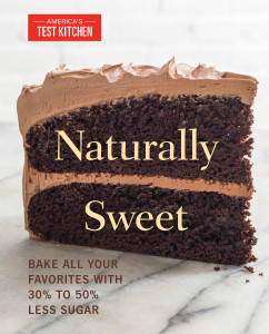 Naturally Sweet: Bake All Your Favorites with 30% to 50% Less Sugar - ISBN: 9781940352589