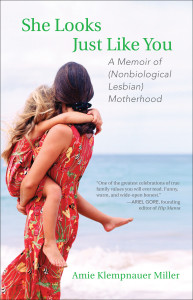 She Looks Just Like You: A Memoir of (Nonbiological Lesbian) Motherhood - ISBN: 9780807001516