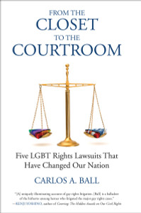 From the Closet to the Courtroom: Five LGBT Rights Lawsuits That Have Changed Our Nation - ISBN: 9780807001530