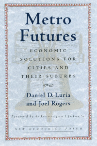 Metro Futures: Economic Solutioins for Cities and Their Suburbs - ISBN: 9780807006030