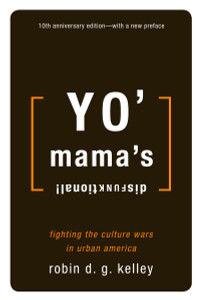 Yo' Mama's Disfunktional!: Fighting the Culture Wars in Urban America - ISBN: 9780807009413