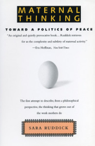 Maternal Thinking: Toward a Politics of Peace - ISBN: 9780807014097