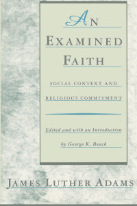 An Examined Faith: Social Context and Religious Commitment - ISBN: 9780807016114
