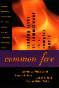 Common Fire: Leading Lives of Commitment in a Complex World - ISBN: 9780807020050