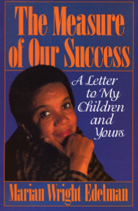 The Measure of Our Success: A Letter to My Children and Yours - ISBN: 9780807031025