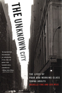 The Unknown City: The Lives of Poor and Working-Class Young Adults - ISBN: 9780807041130