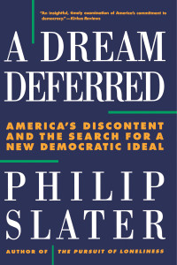 A Dream Deferred: America's Discontent and the Search for a New Democratic Ideal - ISBN: 9780807043059