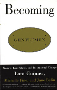 Becoming Gentlemen: Women, Law School, and Institutional Change - ISBN: 9780807044056