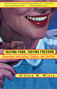Tasting Food, Tasting Freedom: Excursions into Eating, Power, and the Past - ISBN: 9780807046296