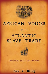 African Voices of the Atlantic Slave Trade: Beyond the Silence and the Shame - ISBN: 9780807055137