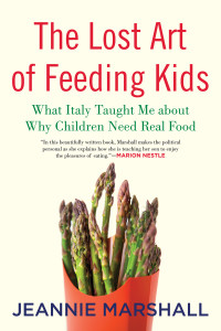 The Lost Art of Feeding Kids: What Italy Taught Me about Why Children Need Real Food - ISBN: 9780807061176
