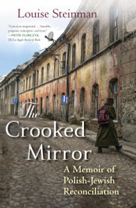 The Crooked Mirror: A Memoir of Polish-Jewish Reconciliation - ISBN: 9780807061206