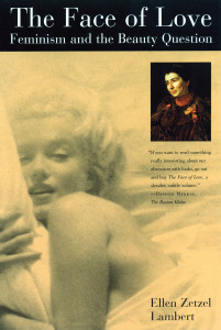 The Face of Love: Feminism and the Beauty Question - ISBN: 9780807065013
