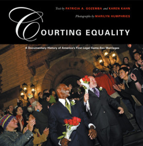 Courting Equality: A Documentary History of America's First Legal Same-Sex Marriages - ISBN: 9780807066218