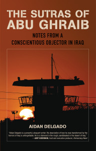 The Sutras of Abu Ghraib: Notes from a Conscientious Objector in Iraq - ISBN: 9780807072714