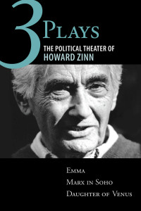 Three Plays: The Political Theater of Howard Zinn: Emma, Marx in Soho, Daughter of Venus - ISBN: 9780807073261