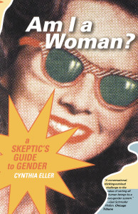 Am I a Woman?: A Skeptic's Guide to Gender - ISBN: 9780807075098