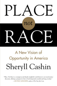 Place, Not Race: A New Vision of Opportunity in America - ISBN: 9780807086148