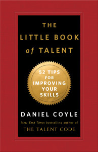 The Little Book of Talent: 52 Tips for Improving Your Skills - ISBN: 9780345530257