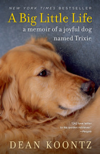 A Big Little Life: A Memoir of a Joyful Dog Named Trixie - ISBN: 9780345530608