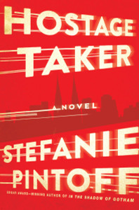 Hostage Taker: A Novel - ISBN: 9780345531407