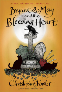 Bryant & May and the Bleeding Heart: A Peculiar Crimes Unit Mystery - ISBN: 9780345547651