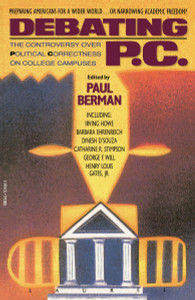 Debating P.C.: The Controversy over Political Correctness on College Campuses - ISBN: 9780385315333