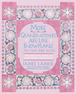 More Grandmothers Are Like Snowflakes...No Two Are Alike: A Treasury of Wit, Wisdom, and Heartwarming Observations - ISBN: 9780385336215