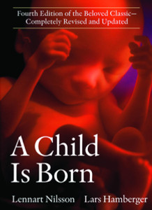 A Child Is Born: Fourth Edition of the Beloved Classic--Completely Revised and Updated - ISBN: 9780385337540