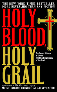 Holy Blood, Holy Grail: The Secret History of Christ. The Shocking Legacy of the Grail - ISBN: 9780385338455