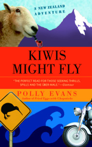 Kiwis Might Fly: A New Zealand Adventure - ISBN: 9780385339940