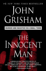 The Innocent Man: Murder and Injustice in a Small Town - ISBN: 9780385340915
