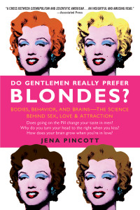 Do Gentlemen Really Prefer Blondes?: Bodies, Behavior, and Brains--The Science Behind Sex, Love, & Attraction - ISBN: 9780385342162