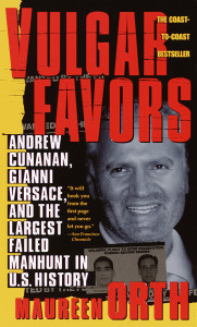 Vulgar Favors: Andrew Cunanan, Gianni Versace, and the Largest Failed Manhunt in U.S. History - ISBN: 9780440225850