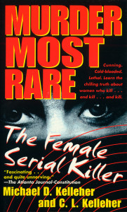 Murder Most Rare: The Female Serial Killer - ISBN: 9780440234739