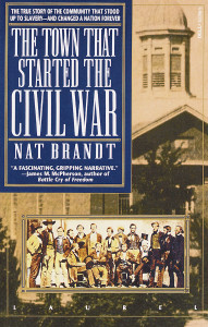 The Town That Started the Civil War: The True Story of the Community That Stood Up to Slavery--and Changed a Nation Forever - ISBN: 9780440503965