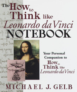 The How to Think Like Leonardo da Vinci Workbook: Your Personal Companion to How to Think Like Leonardo da Vinci - ISBN: 9780440508823