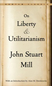 On Liberty and Utilitarianism:  - ISBN: 9780553214147