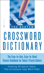 The Bantam Crossword Dictionary: The Easy-to-Use, Easy-to-Read Classic Handbook for Today's Puzzle Solvers - ISBN: 9780553263756