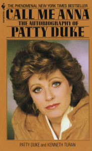 Call Me Anna: The Autobiography of Patty Duke - ISBN: 9780553272055