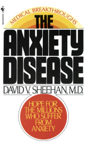The Anxiety Disease: New Hope for the Millions Who Suffer from Anxiety - ISBN: 9780553272451