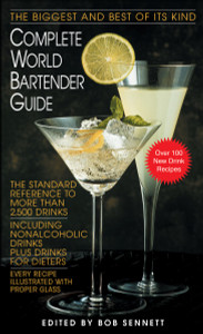 Complete World Bartender Guide: The Standard Reference to More than 2,500 Drinks - ISBN: 9780553299007