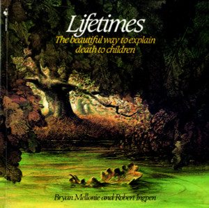 Lifetimes: The Beautiful Way to Explain Death to Children - ISBN: 9780553344028