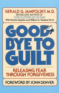 Good-Bye to Guilt: Releasing Fear Through Forgiveness - ISBN: 9780553345742