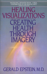 Healing Visualizations: Creating Health Through Imagery - ISBN: 9780553346237