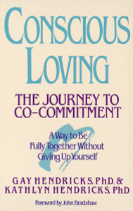 Conscious Loving: The Journey to Co-Committment - ISBN: 9780553354119