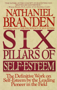 Six Pillars of Self-Esteem: The Definitive Work on Self-Esteem by the Leading Pioneer in the Field - ISBN: 9780553374391