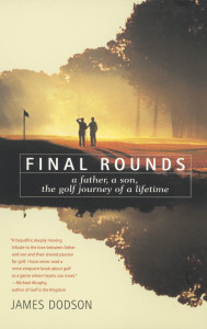 Final Rounds: A Father, A Son, The Golf Journey Of A Lifetime - ISBN: 9780553375640